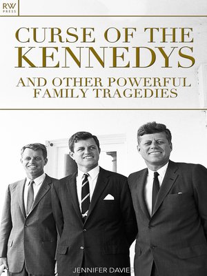 cover image of Curse of the Kennedys and Other Powerful Family Tragedies